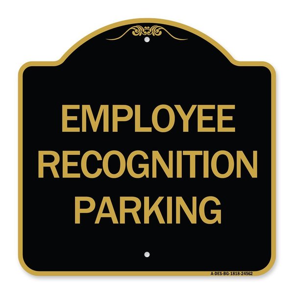 Signmission Designer Series Employee Recognition Parking, Black & Gold Aluminum Sign, 18" x 18", BG-1818-24562 A-DES-BG-1818-24562